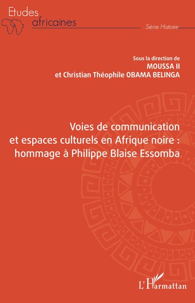 Image de Voies de communication et espaces culturels en Afrique noire :