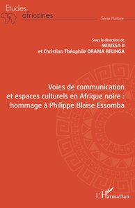 Image de Voies de communication et espaces culturels en Afrique noire :
