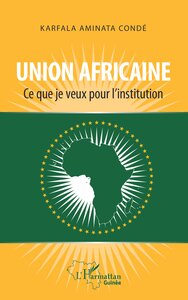 Image de Union africaine. Ce que je veux pour l'institution