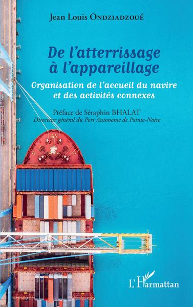Image de De l'atterrissage à l'appareillage