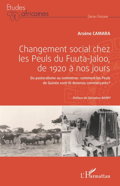 Image de Changement social chez les Peuls du Fuuta-Jaloo, de 1920 à nos jours