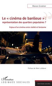 Picture of Le « cinéma de banlieue » : représentation des quartiers populaires ?