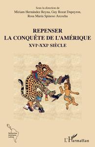 Picture of Repenser la conquête de l'Amérique XVIe-XXIe siècle