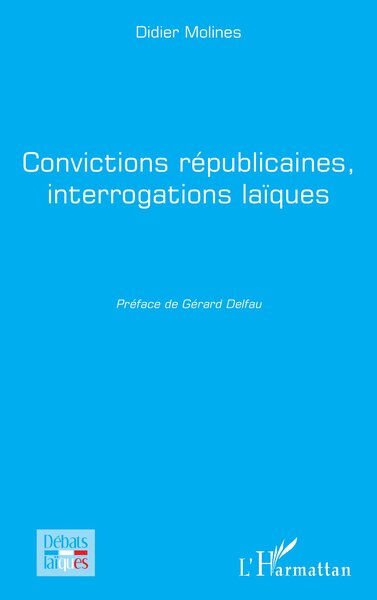 Picture of Convictions républicaines, interrogations laïques