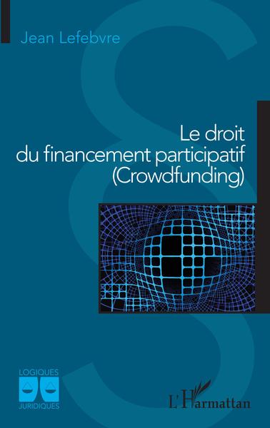 Picture of Le droit du financement participatif (Crowdfunding)