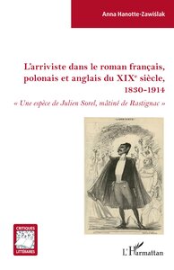 Picture of L'arriviste dans le roman français, polonais et anglais du XIXe sièce