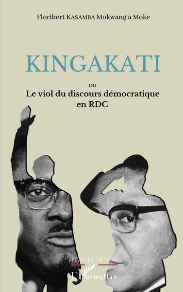 Image de Kingakati ou le viol du discours démocratique en RDC