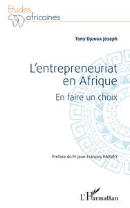 Picture of L'entrepreneuriat en Afrique. En faire un choix