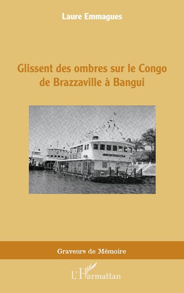 Image de Glissent des ombres sur le Congo de Brazzaville à Bangui