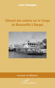 Image de Glissent des ombres sur le Congo de Brazzaville à Bangui