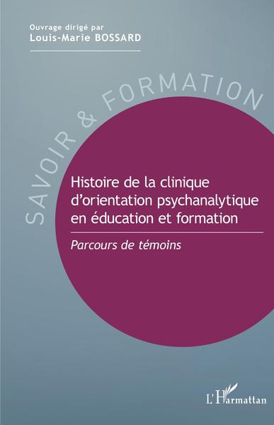 Picture of Histoire de la clinique d'orientation psychanalytique en éducation et formation