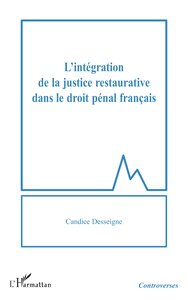 Picture of L'intégration de la justice restaurative dans le droit pénal français