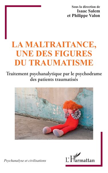 Picture of La maltraitance, une des figures du traumatisme