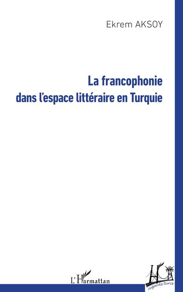 Image de La francophonie dans l'espace littéraire en Turquie