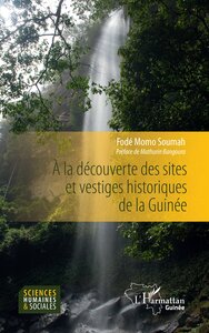 Picture of A la découverte des sites et vestiges historiques de la Guinée