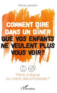 Picture of Comment dire dans un dîner que vos enfants ne veulent plus vous voir ?