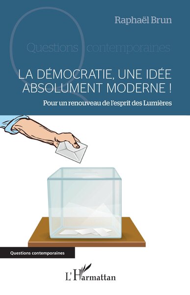 Image de La démocratie, une idée absolument moderne !