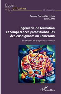 Image de Ingénierie de formation et compétences professionnelles des enseignants au Cameroun.