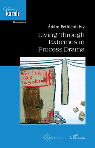 Image de LIVING THROUGH EXTREMES IN PROCESS DRAMA