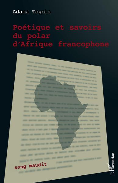Image de Poétique et savoirs du polar d'Afrique francophone
