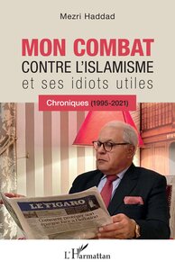 Image de Mon combat contre l'islamisme et ses idiots utiles