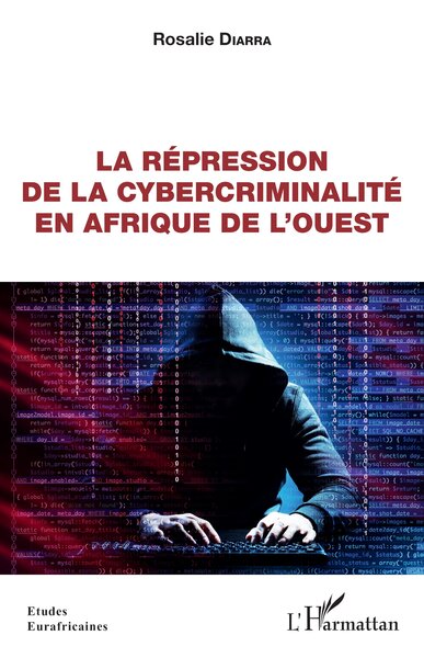 Picture of La répression de la cybercriminalité en Afrique de l'Ouest