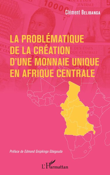 Image de La problématique de la création d'une monnaie unique en Afrique centrale