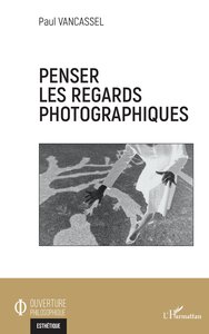 Image de Penser les regards photographiques