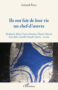 Image de Ils ont fait de leur vie un chef-d'oeuvre