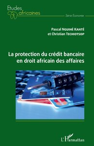 Picture of La protection du crédit bancaire en droit africain des affaires