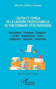 Image de L'Alpha et l'Omega de la carrière professionnelle du fonctionnaire d'État burkinabè