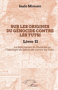 Image de Sur les origines du génocide contre les Tutsi Livre II
