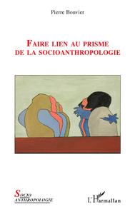 Image de Faire lien au prisme de la socioanthropologie