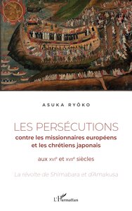 Picture of Les persécutions contre les missionnaires européens et les chrétiens japonais aux XVIe et XVIIe siècles