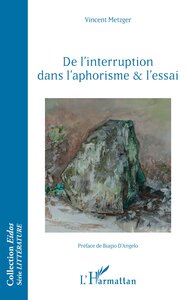 Image de De l'interruption dans l'aphorisme et l'essai