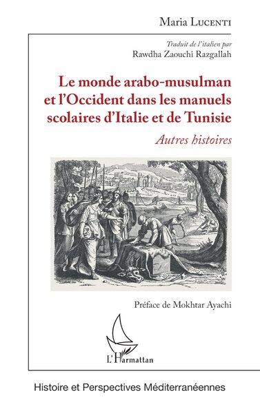 Picture of Le monde arabo-musulman et l'Occident dans les manuels scolaires d'Italie et de Tunisie