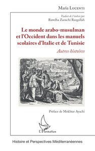 Picture of Le monde arabo-musulman et l'Occident dans les manuels scolaires d'Italie et de Tunisie