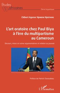 Image de L'art oratoire chez Paul Biya à l'ère du multipartisme au Cameroun
