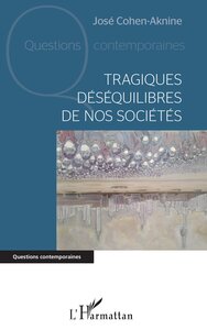 Picture of Tragiques déséquilibres de nos sociétés