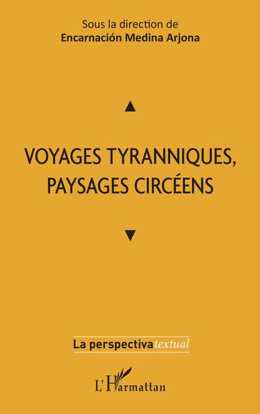 Image de Voyages tyranniques, paysages circéens