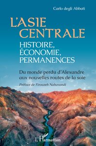 Image de L'Asie centrale : histoire, économie, permanences