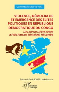 Image de Violence, démocratie et émergence des élites politiques en République démocratique du Congo