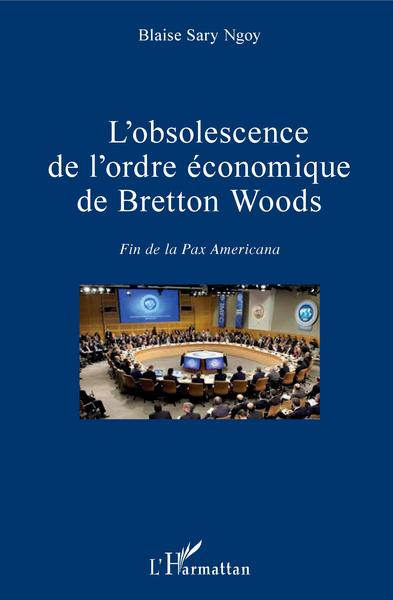 Image de L'obsolescence de l'ordre économique de Bretton Woods