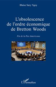 Image de L'obsolescence de l'ordre économique de Bretton Woods