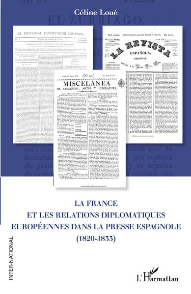 Image de La France et les relations diplomatiques européennes dans la presse espagnole (1820-1833)