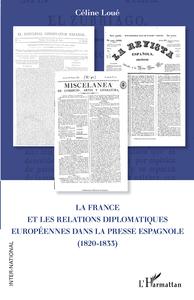 Image de La France et les relations diplomatiques européennes dans la presse espagnole (1820-1833)