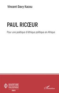 Image de Paul Ricoeur. Pour une poétique d'éthique politique en Afrique