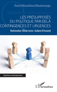 Image de Les présupposés du politique par-delà contingences et urgences