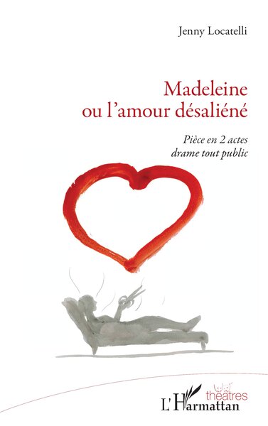 Image de Madeleine ou l'amour désaliéné