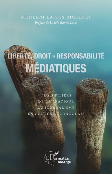 Picture of Liberté, droit et responsabilité médiatiques